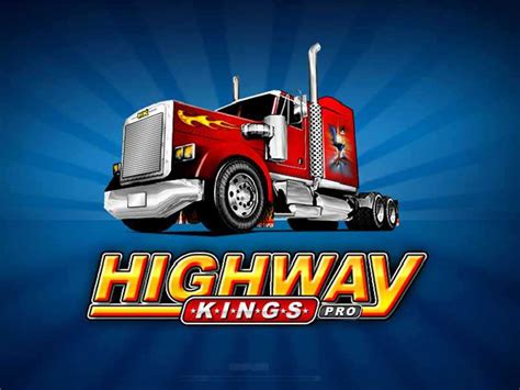 highway kings pro Nejlepší online kasína pro hraní automatů za peníze